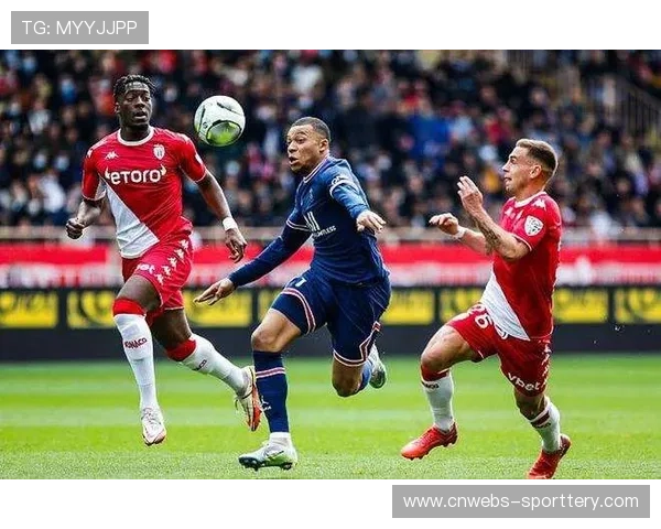 摩纳哥攻强守弱隐患凸显,客场防守漏洞成欧战资格变数 摩纳哥攻强守弱隐患凸显,客场防守漏洞成欧战资格变数