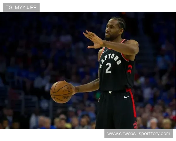 “快船猛龙交锋莱昂纳德战旧主，冲击五连胜西部前十”